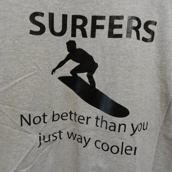 Surfers Not better than you...... One side graphic T~EUC~eye catcher~Surfing Fan - Picture 2 of 4
